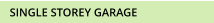 SINGLE STOREY GARAGE