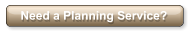 Need a Planning Service?