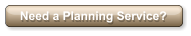 Need a Planning Service?