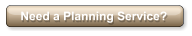 Need a Planning Service?