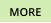 MORE