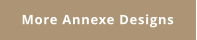 More Annexe Designs