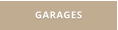 GARAGES
