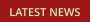 LATEST NEWS